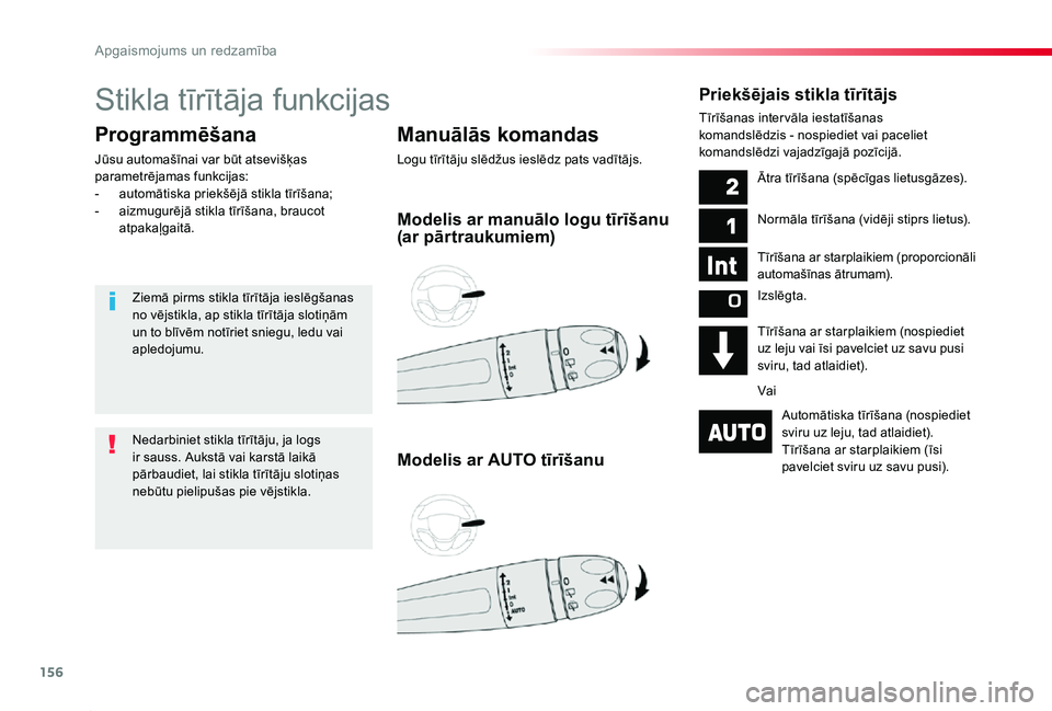 TOYOTA PROACE 2020 Lietošanas Instrukcija (in Latvian) 156
Proace_lv_Chap04_eclairage-et-visibilite_ed01-2019
Stikla tīrītāja funkcijas
Manuālās komandas
Logu tīrītāju slēdžus ieslēdz pats vadītājs.
Programmēšana
Jūsu automašīnai var bū TOYOTA PROACE 2020 Lietošanas Instrukcija (in Latvian) 156
Proace_lv_Chap04_eclairage-et-visibilite_ed01-2019
Stikla tīrītāja funkcijas
Manuālās komandas
Logu tīrītāju slēdžus ieslēdz pats vadītājs.
Programmēšana
Jūsu automašīnai var bū