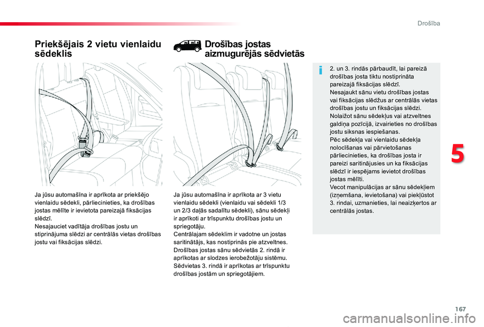 TOYOTA PROACE 2020 Lietošanas Instrukcija (in Latvian) 167
Proace_lv_Chap05_securite_ed01-2019
Priekšējais 2 vietu vienlaidu
sēdeklis
Ja jūsu automašīna ir aprīkota ar 3 vietu vienlaidu sēdekli (vienlaidu vai sēdekli 1/3 un 2/3 daļās sadalītu TOYOTA PROACE 2020 Lietošanas Instrukcija (in Latvian) 167
Proace_lv_Chap05_securite_ed01-2019
Priekšējais 2 vietu vienlaidu
sēdeklis
Ja jūsu automašīna ir aprīkota ar 3 vietu vienlaidu sēdekli (vienlaidu vai sēdekli 1/3 un 2/3 daļās sadalītu
