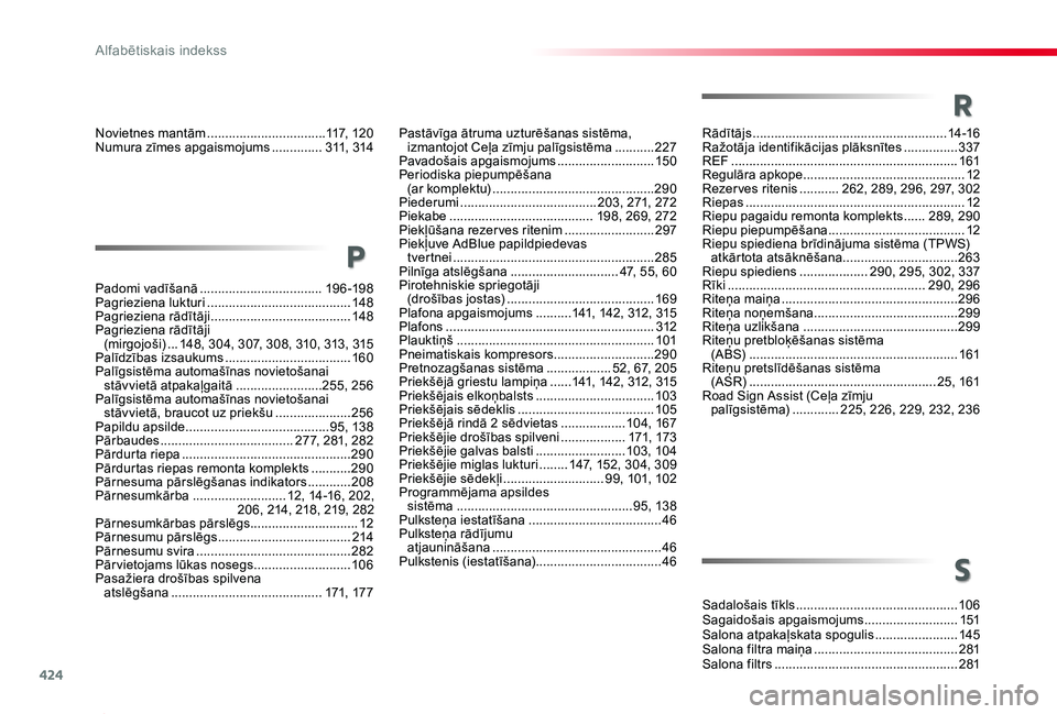 TOYOTA PROACE 2020 Lietošanas Instrukcija (in Latvian) 424
Proace_lv_Chap11_index-alpha_ed01-2019
Sadalošais tīkls .............................................10 6Sagaidošais apgaismojums ..........................151Salona atpakaļskata spogulis ... TOYOTA PROACE 2020 Lietošanas Instrukcija (in Latvian) 424
Proace_lv_Chap11_index-alpha_ed01-2019
Sadalošais tīkls .............................................10 6Sagaidošais apgaismojums ..........................151Salona atpakaļskata spogulis ...