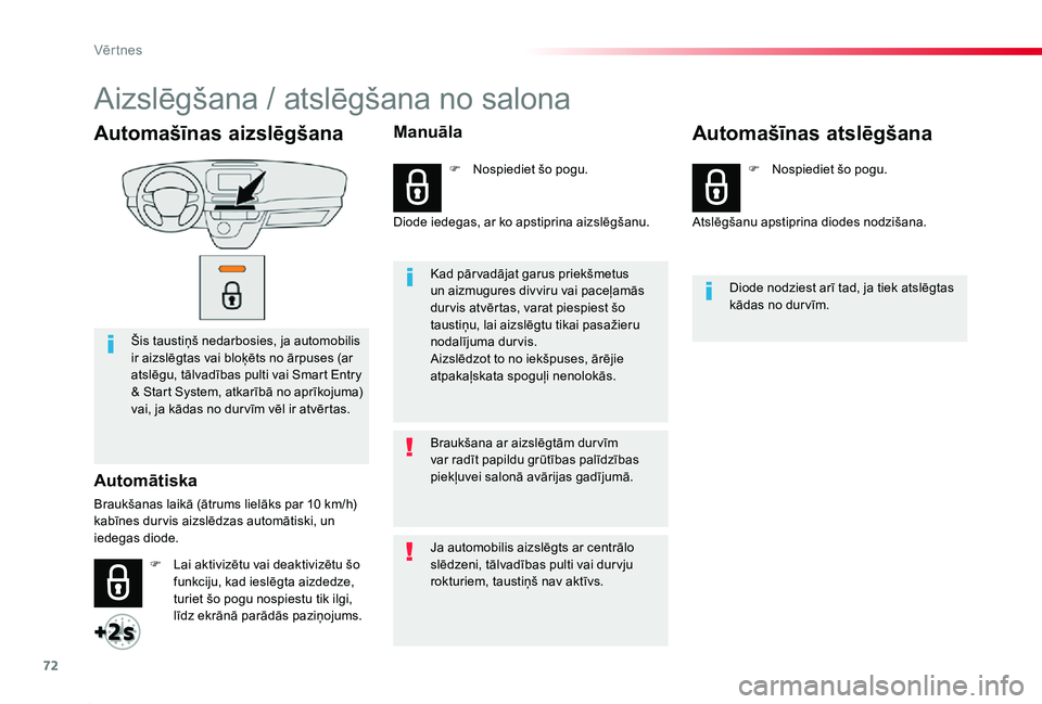 TOYOTA PROACE 2020 Lietošanas Instrukcija (in Latvian) 72
Proace_lv_Chap02_ouvertures_ed01-2019
Automašīnas aizslēgšana
Šis taustiņš nedarbosies, ja automobilis ir aizslēgtas vai bloķēts no ārpuses (ar atslēgu, tālvadības pulti vai Smart Ent TOYOTA PROACE 2020 Lietošanas Instrukcija (in Latvian) 72
Proace_lv_Chap02_ouvertures_ed01-2019
Automašīnas aizslēgšana
Šis taustiņš nedarbosies, ja automobilis ir aizslēgtas vai bloķēts no ārpuses (ar atslēgu, tālvadības pulti vai Smart Ent
