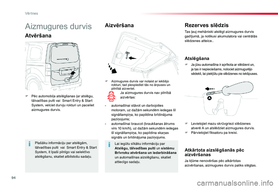 TOYOTA PROACE 2020 Lietošanas Instrukcija (in Latvian) 94
Proace_lv_Chap02_ouvertures_ed01-2019
Plašāku informāciju par atslēgām, tālvadības pulti vai Smar t Entr y & Star t System, it īpaši pilnīgo vai selektīvo atslēgšanu, skatiet atbilst TOYOTA PROACE 2020 Lietošanas Instrukcija (in Latvian) 94
Proace_lv_Chap02_ouvertures_ed01-2019
Plašāku informāciju par atslēgām, tālvadības pulti vai Smar t Entr y & Star t System, it īpaši pilnīgo vai selektīvo atslēgšanu, skatiet atbilst