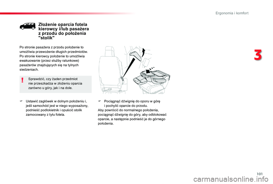TOYOTA PROACE 2020 Instrukcja obsługi (in Polish) 101
Proace_pl_Chap03_ergonomie-et-confort_ed01-2019
F Ustawić zagłówek w dolnym położeniu i, jeśli samochód jest w niego wyposażony, podnieść podłokietnik i opuścić stolik zamocowany z ty TOYOTA PROACE 2020 Instrukcja obsługi (in Polish) 101
Proace_pl_Chap03_ergonomie-et-confort_ed01-2019
F Ustawić zagłówek w dolnym położeniu i, jeśli samochód jest w niego wyposażony, podnieść podłokietnik i opuścić stolik zamocowany z ty