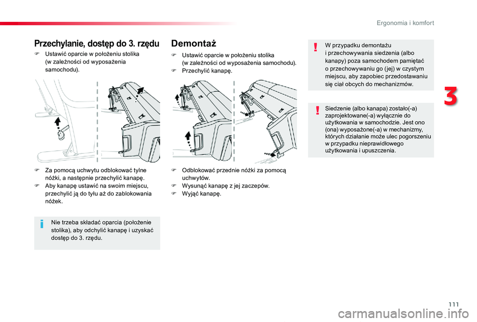 TOYOTA PROACE 2020 Instrukcja obsługi (in Polish) 111
Proace_pl_Chap03_ergonomie-et-confort_ed01-2019
F Ustawić oparcie w położeniu stolika (w zależności od wyposażenia samochodu).
F Odblokować przednie nóżki za pomocą uchwytów.F Wysunąć TOYOTA PROACE 2020 Instrukcja obsługi (in Polish) 111
Proace_pl_Chap03_ergonomie-et-confort_ed01-2019
F Ustawić oparcie w położeniu stolika (w zależności od wyposażenia samochodu).
F Odblokować przednie nóżki za pomocą uchwytów.F Wysunąć