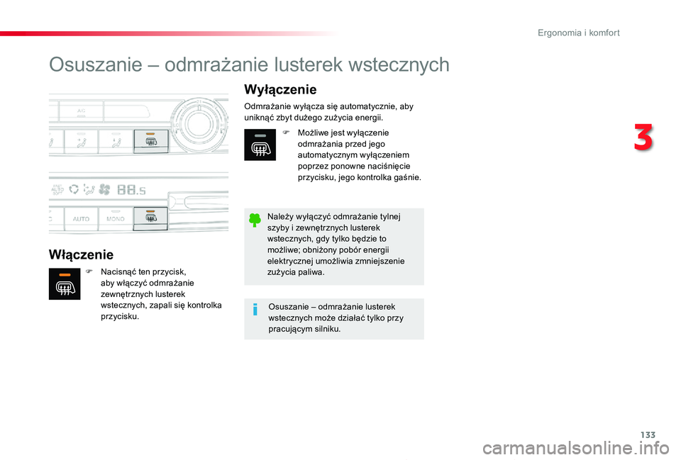 TOYOTA PROACE 2020 Instrukcja obsługi (in Polish) 133
Proace_pl_Chap03_ergonomie-et-confort_ed01-2019
Osuszanie – odmrażanie lusterek wstecznych
Włączenie
Wyłączenie
F Nacisnąć ten przycisk, aby włączyć odmrażanie zewnętrznych lusterek TOYOTA PROACE 2020 Instrukcja obsługi (in Polish) 133
Proace_pl_Chap03_ergonomie-et-confort_ed01-2019
Osuszanie – odmrażanie lusterek wstecznych
Włączenie
Wyłączenie
F Nacisnąć ten przycisk, aby włączyć odmrażanie zewnętrznych lusterek