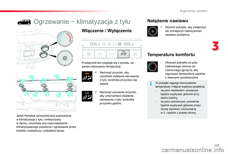 TOYOTA PROACE 2020 Instrukcja obsługi (in Polish) 137
Proace_pl_Chap03_ergonomie-et-confort_ed01-2019
Ogrzewanie − klimatyzacja z tyłu
Włączenie / Wyłączenie
F Nacisnąć przycisk, aby umożliwić działanie sterowania z tyłu; kontrolka przyc TOYOTA PROACE 2020 Instrukcja obsługi (in Polish) 137
Proace_pl_Chap03_ergonomie-et-confort_ed01-2019
Ogrzewanie − klimatyzacja z tyłu
Włączenie / Wyłączenie
F Nacisnąć przycisk, aby umożliwić działanie sterowania z tyłu; kontrolka przyc