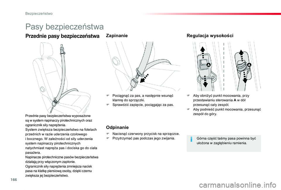 TOYOTA PROACE 2020 Instrukcja obsługi (in Polish) 166
Proace_pl_Chap05_securite_ed01-2019
Pasy bezpieczeństwa
Przednie pasy bezpieczeństwaZapinanie
Odpinanie
F Nacisnąć czer wony przycisk na sprzączce.F Przytrzymać pas podczas jego zwijania.
Pr TOYOTA PROACE 2020 Instrukcja obsługi (in Polish) 166
Proace_pl_Chap05_securite_ed01-2019
Pasy bezpieczeństwa
Przednie pasy bezpieczeństwaZapinanie
Odpinanie
F Nacisnąć czer wony przycisk na sprzączce.F Przytrzymać pas podczas jego zwijania.
Pr