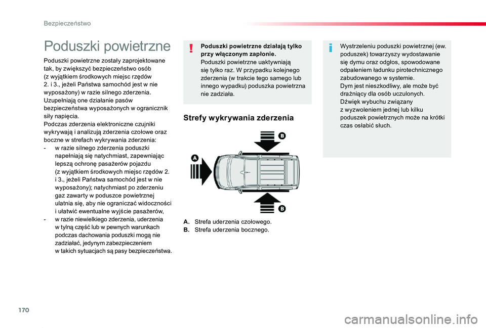 TOYOTA PROACE 2020 Instrukcja obsługi (in Polish) 170
Proace_pl_Chap05_securite_ed01-2019
Poduszki powietrzne
Poduszki powietrzne zostały zaprojektowane tak, by zwiększyć bezpieczeństwo osób (z wyjątkiem środkowych miejsc rzędów 2. i 3., je TOYOTA PROACE 2020 Instrukcja obsługi (in Polish) 170
Proace_pl_Chap05_securite_ed01-2019
Poduszki powietrzne
Poduszki powietrzne zostały zaprojektowane tak, by zwiększyć bezpieczeństwo osób (z wyjątkiem środkowych miejsc rzędów 2. i 3., je