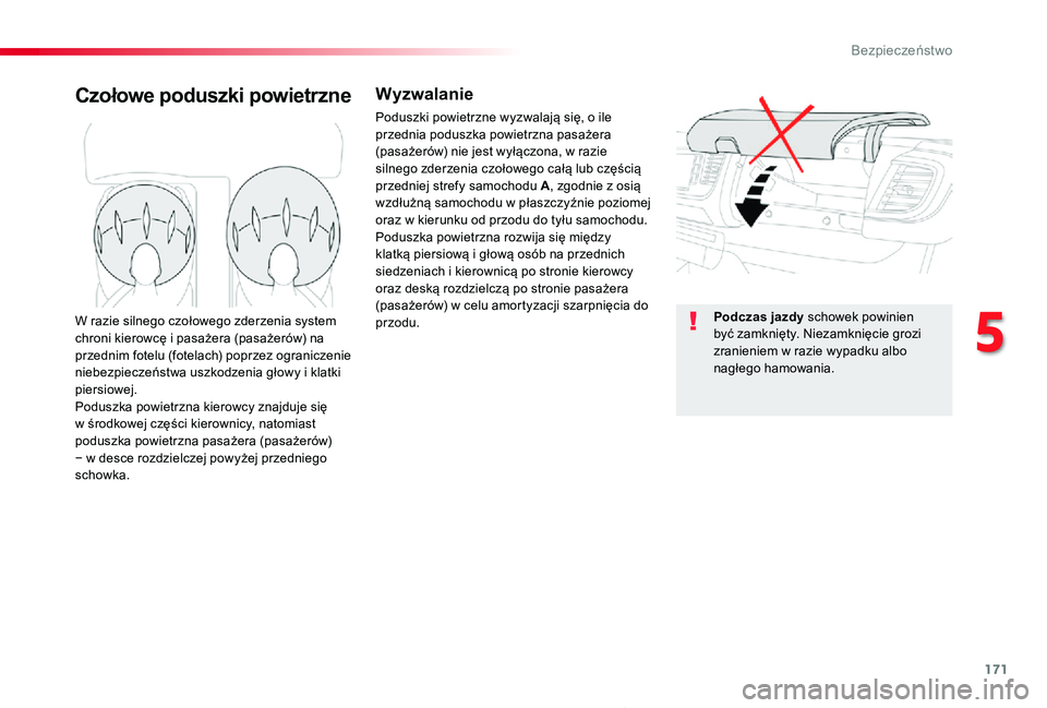 TOYOTA PROACE 2020 Instrukcja obsługi (in Polish) 171
Proace_pl_Chap05_securite_ed01-2019
Czołowe poduszki powietrzneWyzwalanie
Poduszki powietrzne wyzwalają się, o ile przednia poduszka powietrzna pasażera (pasażerów) nie jest wyłączona, w r TOYOTA PROACE 2020 Instrukcja obsługi (in Polish) 171
Proace_pl_Chap05_securite_ed01-2019
Czołowe poduszki powietrzneWyzwalanie
Poduszki powietrzne wyzwalają się, o ile przednia poduszka powietrzna pasażera (pasażerów) nie jest wyłączona, w r
