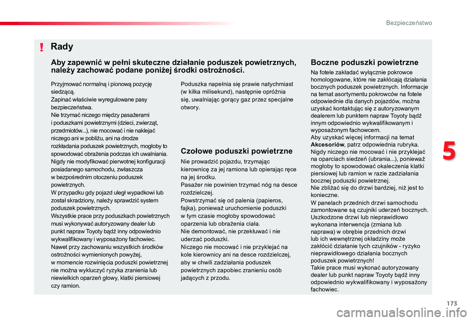 TOYOTA PROACE 2020 Instrukcja obsługi (in Polish) 173
Proace_pl_Chap05_securite_ed01-2019
Przyjmować normalną i pionową pozycję siedzącą.Zapinać właściwie wyregulowane pasy bezpieczeństwa.Nie trzymać niczego między pasażerami
i poduszka TOYOTA PROACE 2020 Instrukcja obsługi (in Polish) 173
Proace_pl_Chap05_securite_ed01-2019
Przyjmować normalną i pionową pozycję siedzącą.Zapinać właściwie wyregulowane pasy bezpieczeństwa.Nie trzymać niczego między pasażerami
i poduszka