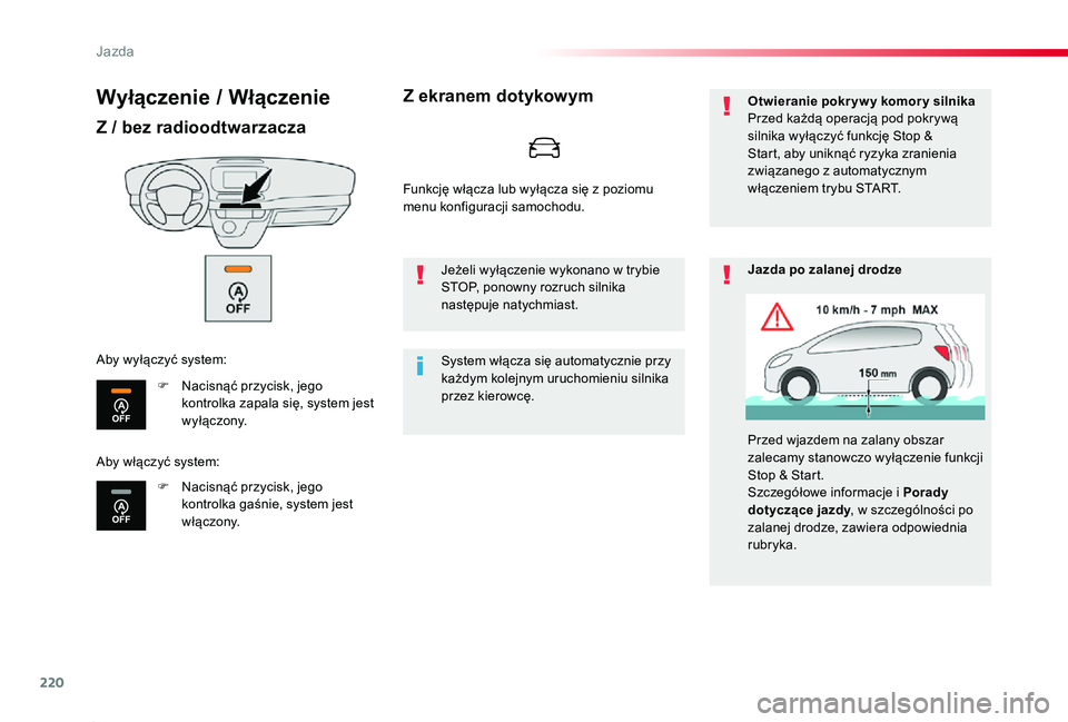 TOYOTA PROACE 2020 Instrukcja obsługi (in Polish) 220
Proace_pl_Chap06_conduite_ed01-2019
Wyłączenie / Włączenie
Z / bez radioodtwarzacza
F Nacisnąć przycisk, jego kontrolka zapala się, system jest wyłączony.
F Nacisnąć przycisk, jego kont TOYOTA PROACE 2020 Instrukcja obsługi (in Polish) 220
Proace_pl_Chap06_conduite_ed01-2019
Wyłączenie / Włączenie
Z / bez radioodtwarzacza
F Nacisnąć przycisk, jego kontrolka zapala się, system jest wyłączony.
F Nacisnąć przycisk, jego kont