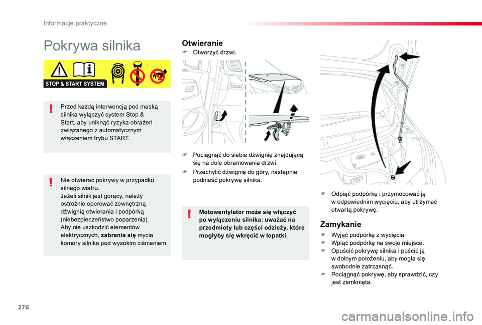 TOYOTA PROACE 2020 Instrukcja obsługi (in Polish) 276
Proace_pl_Chap07_info-pratiques_ed01-2019
Pokrywa silnikaOtwieranie
Zamykanie
F Wyjąć podpórkę z wycięcia.F Wpiąć podpórkę na swoje miejsce.F Opuścić pokrywę silnika i puścić ją w d TOYOTA PROACE 2020 Instrukcja obsługi (in Polish) 276
Proace_pl_Chap07_info-pratiques_ed01-2019
Pokrywa silnikaOtwieranie
Zamykanie
F Wyjąć podpórkę z wycięcia.F Wpiąć podpórkę na swoje miejsce.F Opuścić pokrywę silnika i puścić ją w d