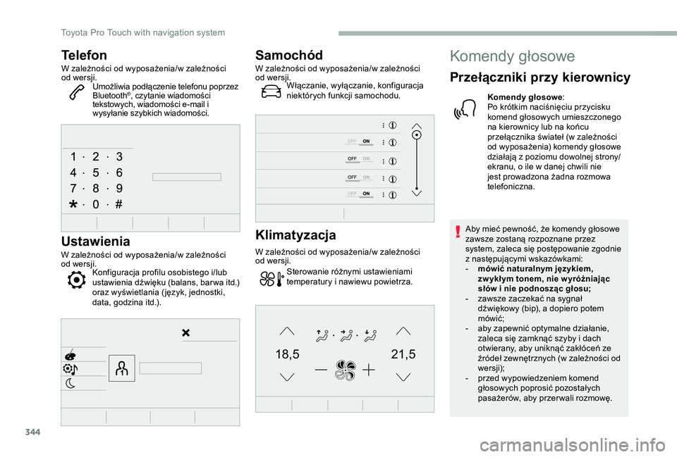 TOYOTA PROACE 2020 Instrukcja obsługi (in Polish) 344
21,518,5
Telefon
W zależności od wyposażenia/w zależności od wersji.Umożliwia podłączenie telefonu poprzez Bluetooth®, czytanie wiadomości tekstowych, wiadomości e-mail i wysyłanie szy TOYOTA PROACE 2020 Instrukcja obsługi (in Polish) 344
21,518,5
Telefon
W zależności od wyposażenia/w zależności od wersji.Umożliwia podłączenie telefonu poprzez Bluetooth®, czytanie wiadomości tekstowych, wiadomości e-mail i wysyłanie szy