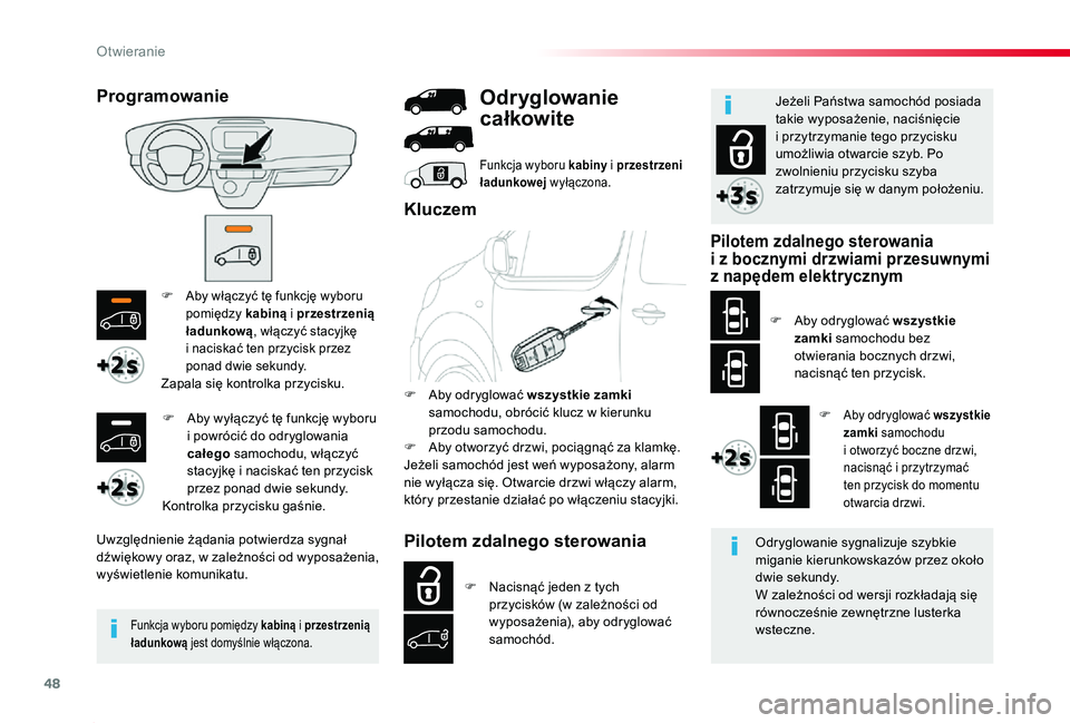 TOYOTA PROACE 2020 Instrukcja obsługi (in Polish) 48
Proace_pl_Chap02_ouvertures_ed01-2019
F Aby włączyć tę funkcję wyboru pomiędzy kabiną i przestrzenią ładunkową, włączyć stacyjkę i naciskać ten przycisk przez ponad dwie sekundy.Zapa TOYOTA PROACE 2020 Instrukcja obsługi (in Polish) 48
Proace_pl_Chap02_ouvertures_ed01-2019
F Aby włączyć tę funkcję wyboru pomiędzy kabiną i przestrzenią ładunkową, włączyć stacyjkę i naciskać ten przycisk przez ponad dwie sekundy.Zapa