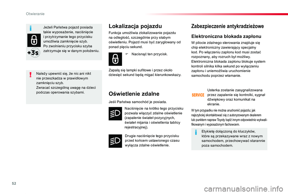 TOYOTA PROACE 2020 Instrukcja obsługi (in Polish) 52
Proace_pl_Chap02_ouvertures_ed01-2019
Elektroniczna blokada zapłonu
W pilocie zdalnego sterowania znajduje się chip elektroniczny zawierający specjalny kod. Po włączeniu zapłonu kod musi zost TOYOTA PROACE 2020 Instrukcja obsługi (in Polish) 52
Proace_pl_Chap02_ouvertures_ed01-2019
Elektroniczna blokada zapłonu
W pilocie zdalnego sterowania znajduje się chip elektroniczny zawierający specjalny kod. Po włączeniu zapłonu kod musi zost