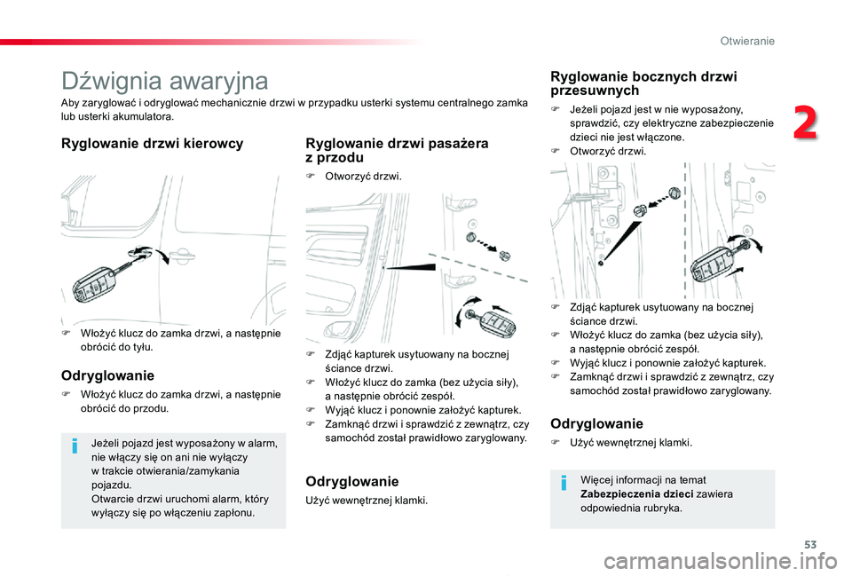 TOYOTA PROACE 2020 Instrukcja obsługi (in Polish) 53
Proace_pl_Chap02_ouvertures_ed01-2019
Dźwignia awaryjna
Ryglowanie drzwi kierowcyRyglowanie drzwi pasażera z przodu
F Otworzyć drzwi.
Aby zaryglować i odryglować mechanicznie drzwi w przypadku TOYOTA PROACE 2020 Instrukcja obsługi (in Polish) 53
Proace_pl_Chap02_ouvertures_ed01-2019
Dźwignia awaryjna
Ryglowanie drzwi kierowcyRyglowanie drzwi pasażera z przodu
F Otworzyć drzwi.
Aby zaryglować i odryglować mechanicznie drzwi w przypadku