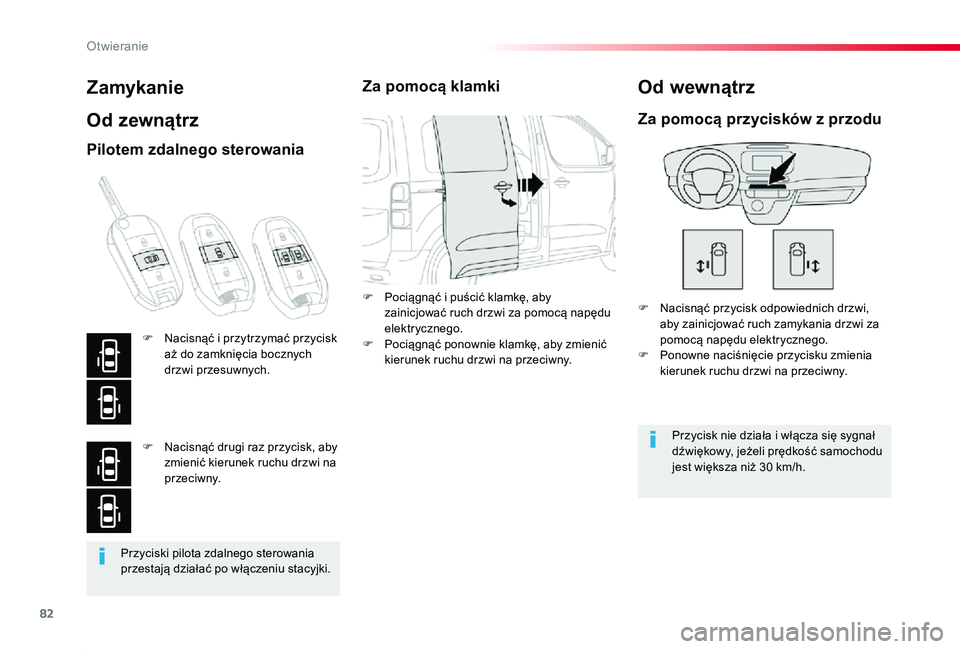 TOYOTA PROACE 2020 Instrukcja obsługi (in Polish) 82
Proace_pl_Chap02_ouvertures_ed01-2019
Przyciski pilota zdalnego sterowania przestają działać po włączeniu stacyjki.
Zamykanie
Od zewnątrz
F Nacisnąć przycisk odpowiednich drzwi, aby zainicj TOYOTA PROACE 2020 Instrukcja obsługi (in Polish) 82
Proace_pl_Chap02_ouvertures_ed01-2019
Przyciski pilota zdalnego sterowania przestają działać po włączeniu stacyjki.
Zamykanie
Od zewnątrz
F Nacisnąć przycisk odpowiednich drzwi, aby zainicj