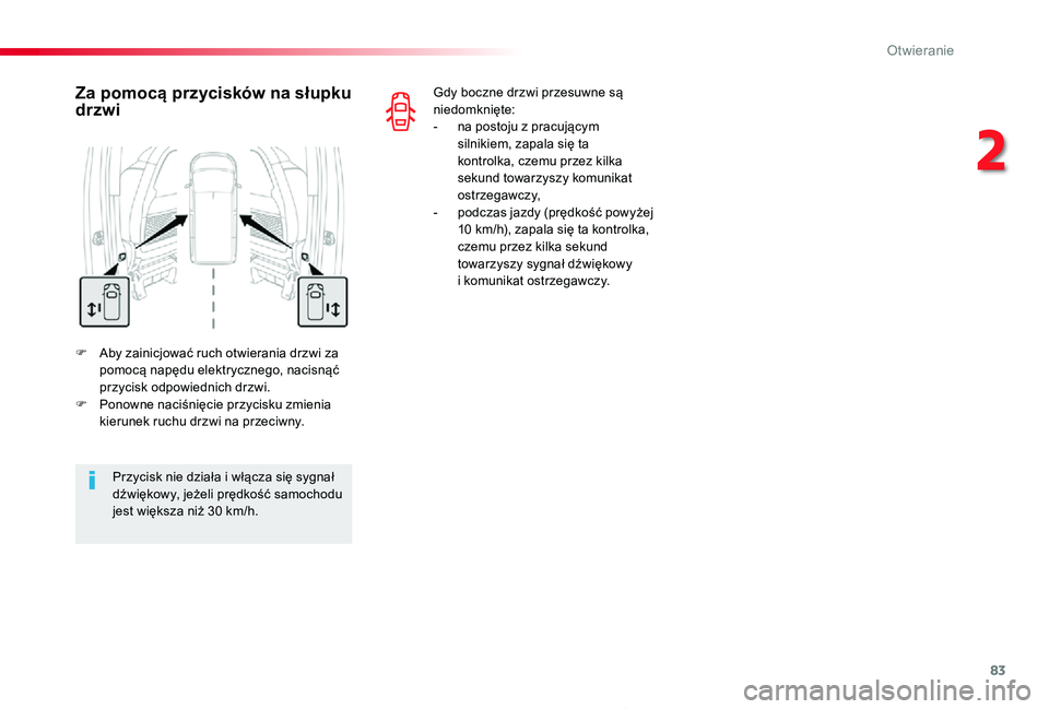 TOYOTA PROACE 2020 Instrukcja obsługi (in Polish) 83
Proace_pl_Chap02_ouvertures_ed01-2019
F Aby zainicjować ruch otwierania drzwi za pomocą napędu elektrycznego, nacisnąć przycisk odpowiednich drzwi.F Ponowne naciśnięcie przycisku zmienia kie TOYOTA PROACE 2020 Instrukcja obsługi (in Polish) 83
Proace_pl_Chap02_ouvertures_ed01-2019
F Aby zainicjować ruch otwierania drzwi za pomocą napędu elektrycznego, nacisnąć przycisk odpowiednich drzwi.F Ponowne naciśnięcie przycisku zmienia kie