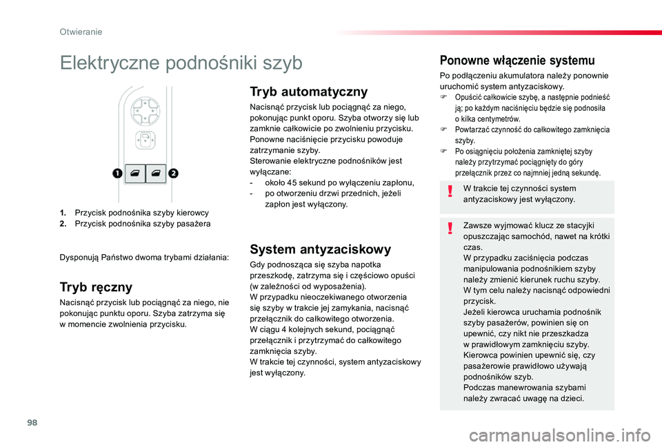 TOYOTA PROACE 2020 Instrukcja obsługi (in Polish) 98
Proace_pl_Chap02_ouvertures_ed01-2019
1. Przycisk podnośnika szyby kierowcy2. Przycisk podnośnika szyby pasażera
Ponowne włączenie systemu
Po podłączeniu akumulatora należy ponownie uruchom TOYOTA PROACE 2020 Instrukcja obsługi (in Polish) 98
Proace_pl_Chap02_ouvertures_ed01-2019
1. Przycisk podnośnika szyby kierowcy2. Przycisk podnośnika szyby pasażera
Ponowne włączenie systemu
Po podłączeniu akumulatora należy ponownie uruchom