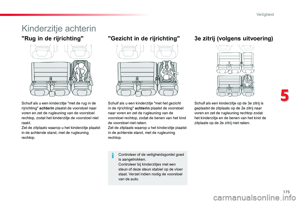 TOYOTA PROACE 2020 Instructieboekje (in Dutch) 175
Proace_nl_Chap05_securite_ed01-2019
Kinderzitje achterin
"Rug in de rijrichting"
Schuif als u een kinderzitje "met de rug in de rijrichting" achterin plaatst de voorstoel naar vore TOYOTA PROACE 2020 Instructieboekje (in Dutch) 175
Proace_nl_Chap05_securite_ed01-2019
Kinderzitje achterin
"Rug in de rijrichting"
Schuif als u een kinderzitje "met de rug in de rijrichting" achterin plaatst de voorstoel naar vore