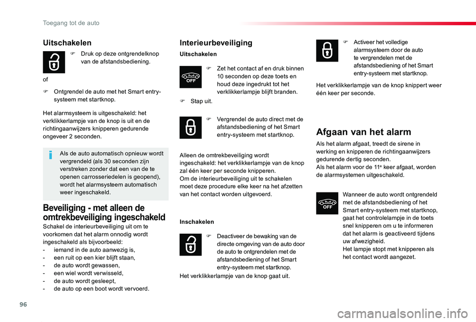 TOYOTA PROACE 2020 Instructieboekje (in Dutch) 96
Proace_nl_Chap02_ouvertures_ed01-2019
Uitschakelen
F Druk op deze ontgrendelknop van de afstandsbediening.
of
F Ontgrendel de auto met het Smart entry-systeem met startknop.
Als de auto automatisch TOYOTA PROACE 2020 Instructieboekje (in Dutch) 96
Proace_nl_Chap02_ouvertures_ed01-2019
Uitschakelen
F Druk op deze ontgrendelknop van de afstandsbediening.
of
F Ontgrendel de auto met het Smart entry-systeem met startknop.
Als de auto automatisch