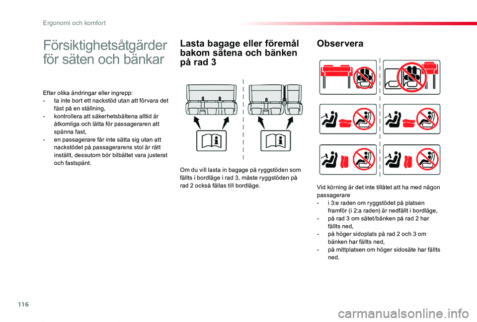 TOYOTA PROACE 2020 Bruksanvisningar (in Swedish) 116
Proace_sv_Chap03_ergonomie-et-confort_ed01-2019
Försiktighetsåtgärder
för säten och bänkar
Efter olika ändringar eller ingrepp:- ta inte bort ett nackstöd utan att för vara det fäst på TOYOTA PROACE 2020 Bruksanvisningar (in Swedish) 116
Proace_sv_Chap03_ergonomie-et-confort_ed01-2019
Försiktighetsåtgärder
för säten och bänkar
Efter olika ändringar eller ingrepp:- ta inte bort ett nackstöd utan att för vara det fäst på