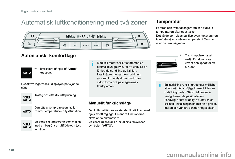 TOYOTA PROACE 2020 Bruksanvisningar (in Swedish) 128
Proace_sv_Chap03_ergonomie-et-confort_ed01-2019
En inställning runt 21 grader ger möjlighet att uppnå bästa möjliga komfort. Men en inställning mellan 18 och 24 grader är vanlig, beroende p TOYOTA PROACE 2020 Bruksanvisningar (in Swedish) 128
Proace_sv_Chap03_ergonomie-et-confort_ed01-2019
En inställning runt 21 grader ger möjlighet att uppnå bästa möjliga komfort. Men en inställning mellan 18 och 24 grader är vanlig, beroende p