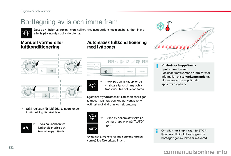 TOYOTA PROACE 2020 Bruksanvisningar (in Swedish) 132
Proace_sv_Chap03_ergonomie-et-confort_ed01-2019
Borttagning av is och imma fram
Dessa symboler på frontpanelen indikerar reglagepositioner som snabbt tar bort imma eller is på vindrutan och sido TOYOTA PROACE 2020 Bruksanvisningar (in Swedish) 132
Proace_sv_Chap03_ergonomie-et-confort_ed01-2019
Borttagning av is och imma fram
Dessa symboler på frontpanelen indikerar reglagepositioner som snabbt tar bort imma eller is på vindrutan och sido