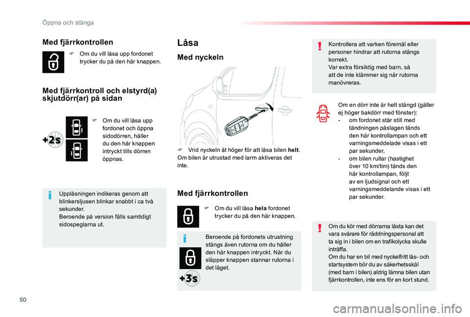 TOYOTA PROACE 2020 Bruksanvisningar (in Swedish) 50
Proace_sv_Chap02_ouvertures_ed01-2019
Med fjärrkontrollen
F Om du vill låsa upp fordonet trycker du på den här knappen.
Upplåsningen indikeras genom att blinkersljusen blinkar snabbt i ca två TOYOTA PROACE 2020 Bruksanvisningar (in Swedish) 50
Proace_sv_Chap02_ouvertures_ed01-2019
Med fjärrkontrollen
F Om du vill låsa upp fordonet trycker du på den här knappen.
Upplåsningen indikeras genom att blinkersljusen blinkar snabbt i ca två