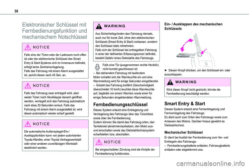 TOYOTA PROACE 2021 Betriebsanleitungen (in German) 30
Elektronischer Schlüssel mit
Fernbedienungsfunktion und
mechanischem Notschlüssel
NOTIC E
Falls eine der Türen oder der Laderaum noch offen ist oder der elektronische Schlüssel des Smart Entr TOYOTA PROACE 2021 Betriebsanleitungen (in German) 30
Elektronischer Schlüssel mit
Fernbedienungsfunktion und
mechanischem Notschlüssel
NOTIC E
Falls eine der Türen oder der Laderaum noch offen ist oder der elektronische Schlüssel des Smart Entr