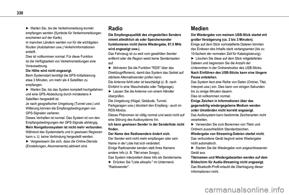 TOYOTA PROACE 2021 Betriebsanleitungen (in German) 330
► Warten Sie, bis die Verkehrsmeldung korrekt empfangen werden (Symbole für Verkehrsmeldungen erscheinen auf der Karte).In manchen Ländern werden nur für die wichtigsten Routen (Autobahnen us TOYOTA PROACE 2021 Betriebsanleitungen (in German) 330
► Warten Sie, bis die Verkehrsmeldung korrekt empfangen werden (Symbole für Verkehrsmeldungen erscheinen auf der Karte).In manchen Ländern werden nur für die wichtigsten Routen (Autobahnen us