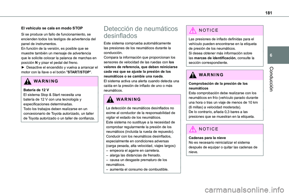 TOYOTA PROACE 2021 Manuale de Empleo (in Spanish) 181
Conducción
6
El vehÃculo se cala en modo STOP
Si se produce un fallo de funcionamiento, se encienden todos los testigos de advertencia del panel de instrumentos.En función de la versión, es po TOYOTA PROACE 2021 Manuale de Empleo (in Spanish) 181
Conducción
6
El vehÃculo se cala en modo STOP
Si se produce un fallo de funcionamiento, se encienden todos los testigos de advertencia del panel de instrumentos.En función de la versión, es po