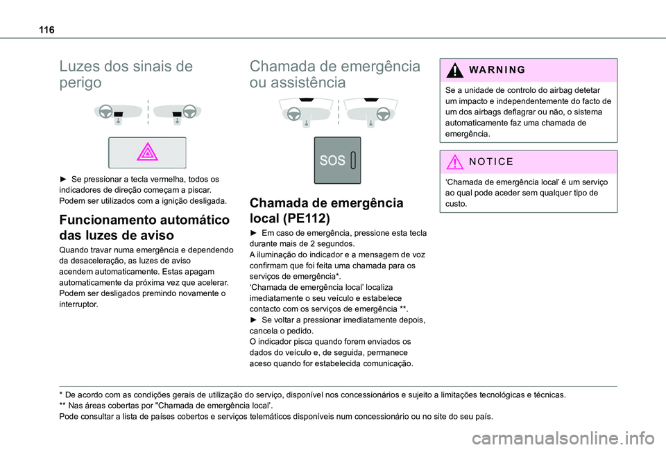 TOYOTA PROACE 2021 Manual de utilização (in Portuguese) 11 6
Luzes dos sinais de
perigo
► Se pressionar a tecla vermelha, todos os indicadores de direção começam a piscar.Podem ser utilizados com a ignição desligada.
Funcionamento automático TOYOTA PROACE 2021 Manual de utilização (in Portuguese) 11 6
Luzes dos sinais de
perigo
► Se pressionar a tecla vermelha, todos os indicadores de direção começam a piscar.Podem ser utilizados com a ignição desligada.
Funcionamento automático