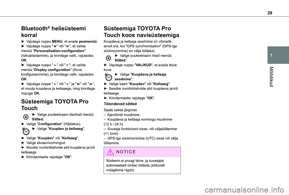 TOYOTA PROACE 2021 Kasutusjuhend (in Estonian) 29
Mõõdikud
1
Bluetooth® helisüsteemi
korral
► Vajutage nuppu MENU, et avada peamenüü.► Vajutage nuppu "7" või "8", et valida menüü "Personalisation-configuration" TOYOTA PROACE 2021 Kasutusjuhend (in Estonian) 29
Mõõdikud
1
Bluetooth® helisüsteemi
korral
► Vajutage nuppu MENU, et avada peamenüü.► Vajutage nuppu "7" või "8", et valida menüü "Personalisation-configuration"