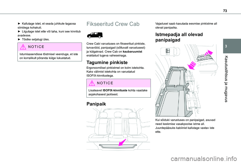 TOYOTA PROACE 2021 Kasutusjuhend (in Estonian) 73
Kasutuslihtsus ja mugavus
3
► Kallutage istet, et seada juhikute tagaosa siinidega kohakuti.► Liigutage istet ette või taha, kuni see kinnitub avadesse.► Tõstke seljatugi üles.
NOTIC E
Ist TOYOTA PROACE 2021 Kasutusjuhend (in Estonian) 73
Kasutuslihtsus ja mugavus
3
► Kallutage istet, et seada juhikute tagaosa siinidega kohakuti.► Liigutage istet ette või taha, kuni see kinnitub avadesse.► Tõstke seljatugi üles.
NOTIC E
Ist