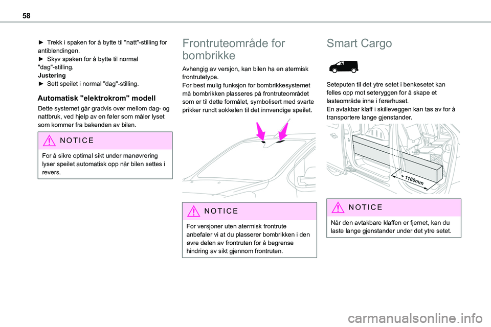 TOYOTA PROACE 2022 Instruksjoner for bruk (in Norwegian) 58
► Trekk i spaken for å bytte til "natt"-stilling for antiblendingen.► Skyv spaken for å bytte til normal "dag"-stilling.Justering► Sett speilet i normal "dag"-still TOYOTA PROACE 2022 Instruksjoner for bruk (in Norwegian) 58
► Trekk i spaken for å bytte til "natt"-stilling for antiblendingen.► Skyv spaken for å bytte til normal "dag"-stilling.Justering► Sett speilet i normal "dag"-still