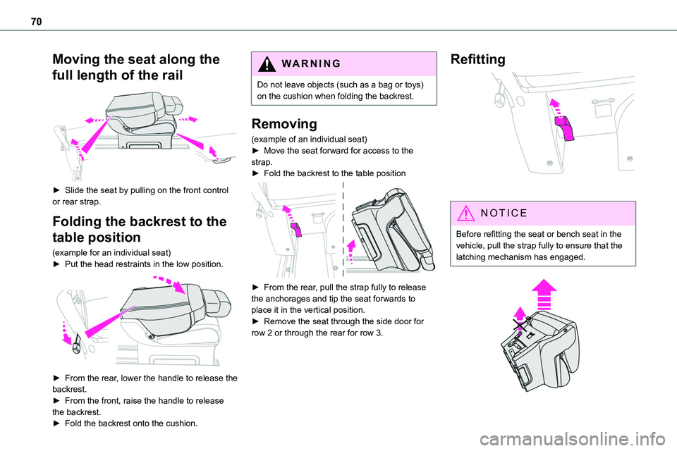 TOYOTA PROACE 2022   (in English) Repair Manual 70
Moving the seat along the 
full length of the rail 
 
â–º Slide the seat by pulling on the front control or rear strap.
Folding the backrest to the 
table position
(example for an individual seat)â TOYOTA PROACE 2022   (in English) Repair Manual 70
Moving the seat along the 
full length of the rail 
 
â–º Slide the seat by pulling on the front control or rear strap.
Folding the backrest to the 
table position
(example for an individual seat)â