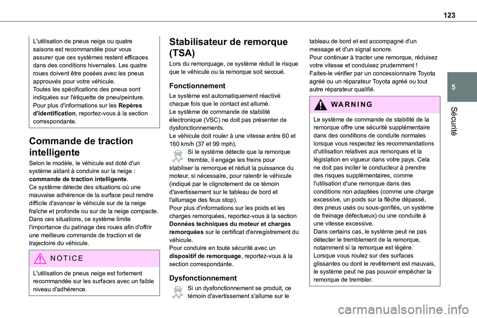TOYOTA PROACE 2022 Notices Demploi (in French) 123
Sécurité
5
L'utilisation de pneus neige ou quatre saisons est recommandée pour vous assurer que ces systèmes restent efficaces dans des conditions hivernales. Les quatre roues doivent êtr TOYOTA PROACE 2022 Notices Demploi (in French) 123
Sécurité
5
L'utilisation de pneus neige ou quatre saisons est recommandée pour vous assurer que ces systèmes restent efficaces dans des conditions hivernales. Les quatre roues doivent êtr