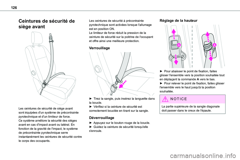 TOYOTA PROACE 2022 Notices Demploi (in French) 126
Ceintures de sécurité de
siège avant
Les ceintures de sécurité de siège avant sont équipées d'un système de précontrainte pyrotechnique et d'un limiteur de force.Ce système TOYOTA PROACE 2022 Notices Demploi (in French) 126
Ceintures de sécurité de
siège avant
Les ceintures de sécurité de siège avant sont équipées d'un système de précontrainte pyrotechnique et d'un limiteur de force.Ce système