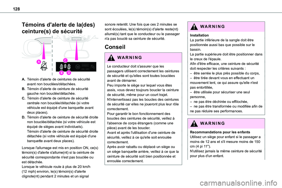 TOYOTA PROACE 2022 Notices Demploi (in French) 128
Témoins d'alerte de la(des)
ceinture(s) de sécurité
A.Témoin d'alerte de ceintures de sécurité avant non bouclées/détachées.
B.Témoin d'alerte de ceinture de sécurité gauc TOYOTA PROACE 2022 Notices Demploi (in French) 128
Témoins d'alerte de la(des)
ceinture(s) de sécurité
A.Témoin d'alerte de ceintures de sécurité avant non bouclées/détachées.
B.Témoin d'alerte de ceinture de sécurité gauc