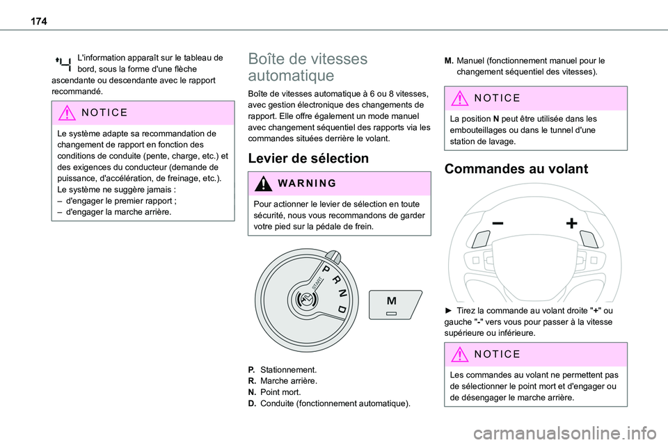 TOYOTA PROACE 2022 Notices Demploi (in French) 174
L'information apparaît sur le tableau de bord, sous la forme d'une flèche ascendante ou descendante avec le rapport recommandé.
NOTIC E
Le système adapte sa recommandation de changemen TOYOTA PROACE 2022 Notices Demploi (in French) 174
L'information apparaît sur le tableau de bord, sous la forme d'une flèche ascendante ou descendante avec le rapport recommandé.
NOTIC E
Le système adapte sa recommandation de changemen
