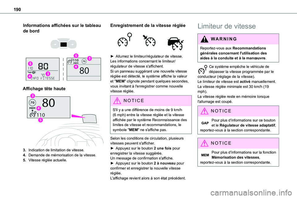 TOYOTA PROACE 2022  Notices Demploi (in French) 190
Informations affichées sur le tableau 
de bord 
  
 
Affichage tête haute
3.Indication de limitation de vitesse.
4.Demande de mémorisation de la vitesse.
5.Vitesse réglée actuelle.
Enregistre