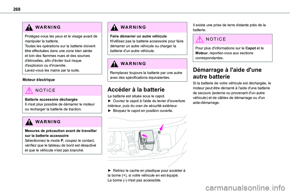 TOYOTA PROACE 2022 Notices Demploi (in French) 268
WARNI NG
Protégez-vous les yeux et le visage avant de manipuler la batterie.Toutes les opérations sur la batterie doivent être effectuées dans une zone bien aérée et loin des flammes nues et TOYOTA PROACE 2022 Notices Demploi (in French) 268
WARNI NG
Protégez-vous les yeux et le visage avant de manipuler la batterie.Toutes les opérations sur la batterie doivent être effectuées dans une zone bien aérée et loin des flammes nues et