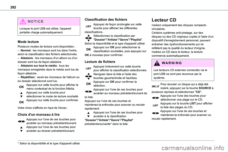 TOYOTA PROACE 2022 Notices Demploi (in French) 292
NOTIC E
Lorsque le port USB est utilisé, l'appareil portable charge automatiquement.
Mode lecture
Plusieurs modes de lecture sont disponibles :– Normal : les morceaux sont lus dans l'or TOYOTA PROACE 2022 Notices Demploi (in French) 292
NOTIC E
Lorsque le port USB est utilisé, l'appareil portable charge automatiquement.
Mode lecture
Plusieurs modes de lecture sont disponibles :– Normal : les morceaux sont lus dans l'or