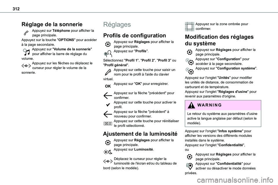 TOYOTA PROACE 2022 Notices Demploi (in French) 312
Réglage de la sonnerie
Appuyez sur Téléphone pour afficher la page principale. Appuyez sur la touche "OPTIONS" pour accéder à la page secondaire.Appuyez sur "Volume de la sonnerie TOYOTA PROACE 2022 Notices Demploi (in French) 312
Réglage de la sonnerie
Appuyez sur Téléphone pour afficher la page principale. Appuyez sur la touche "OPTIONS" pour accéder à la page secondaire.Appuyez sur "Volume de la sonnerie
