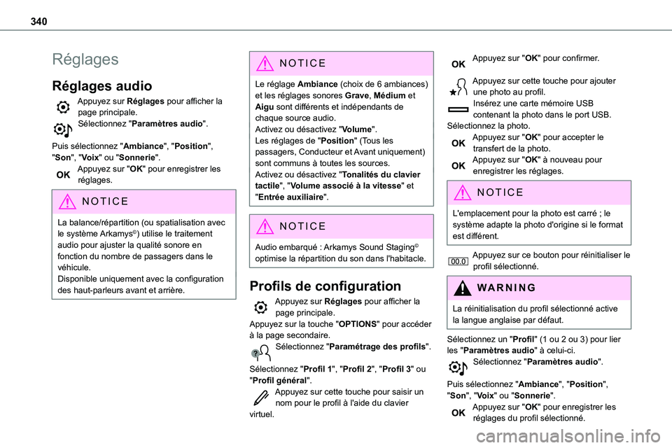 TOYOTA PROACE 2022 Notices Demploi (in French) 340
Réglages
Réglages audio
Appuyez sur Réglages pour afficher la page principale.Sélectionnez "Paramètres audio".
Puis sélectionnez "Ambiance", "Position",
"Son TOYOTA PROACE 2022 Notices Demploi (in French) 340
Réglages
Réglages audio
Appuyez sur Réglages pour afficher la page principale.Sélectionnez "Paramètres audio".
Puis sélectionnez "Ambiance", "Position",
"Son