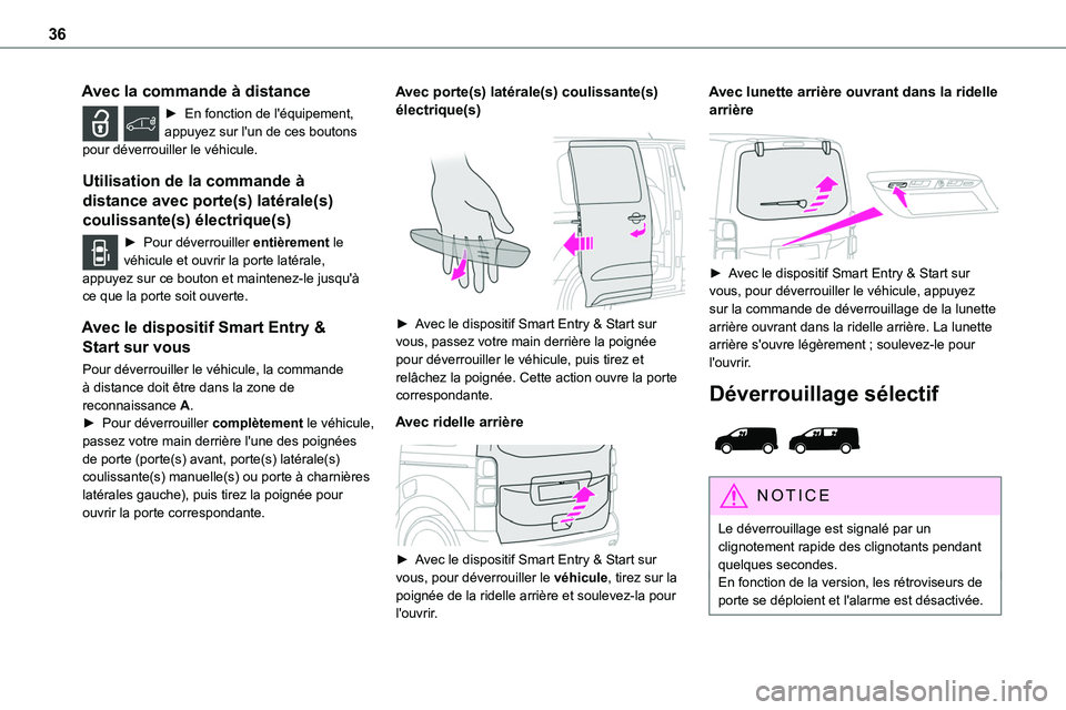 TOYOTA PROACE 2022 Notices Demploi (in French) 36
Avec la commande à distance
► En fonction de l'équipement, appuyez sur l'un de ces boutons pour déverrouiller le véhicule.
Utilisation de la commande à
distance avec porte(s) latér TOYOTA PROACE 2022 Notices Demploi (in French) 36
Avec la commande à distance
► En fonction de l'équipement, appuyez sur l'un de ces boutons pour déverrouiller le véhicule.
Utilisation de la commande à
distance avec porte(s) latér