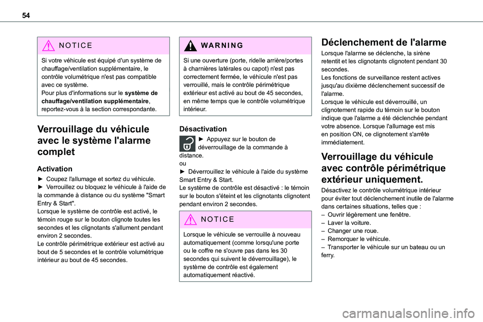 TOYOTA PROACE 2022 Notices Demploi (in French) 54
NOTIC E
Si votre véhicule est équipé d'un système de chauffage/ventilation supplémentaire, le contrôle volumétrique n'est pas compatible avec ce système.Pour plus d'informations TOYOTA PROACE 2022 Notices Demploi (in French) 54
NOTIC E
Si votre véhicule est équipé d'un système de chauffage/ventilation supplémentaire, le contrôle volumétrique n'est pas compatible avec ce système.Pour plus d'informations