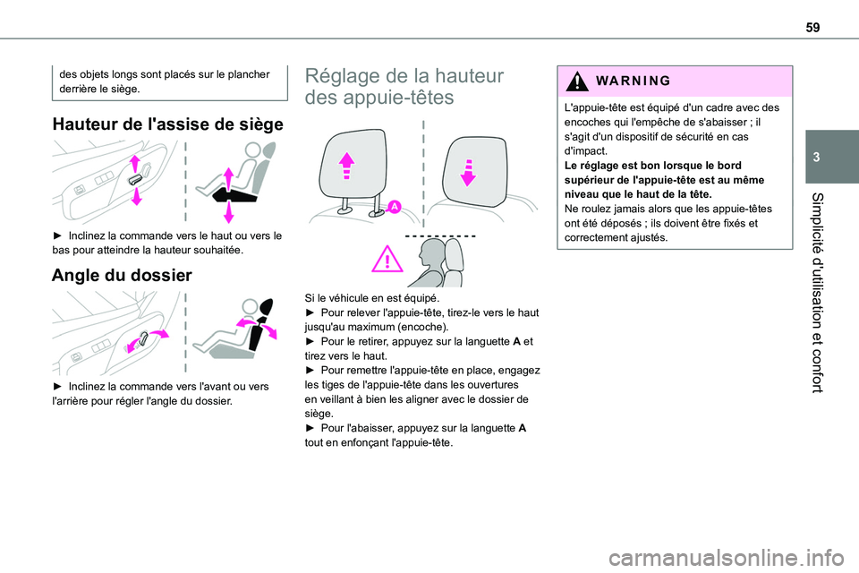 TOYOTA PROACE 2022 Notices Demploi (in French) 59
Simplicité d'utilisation et confort
3
des objets longs sont placés sur le plancher derrière le siège.
Hauteur de l'assise de siège
► Inclinez la commande vers le haut ou vers le b TOYOTA PROACE 2022 Notices Demploi (in French) 59
Simplicité d'utilisation et confort
3
des objets longs sont placés sur le plancher derrière le siège.
Hauteur de l'assise de siège
► Inclinez la commande vers le haut ou vers le b