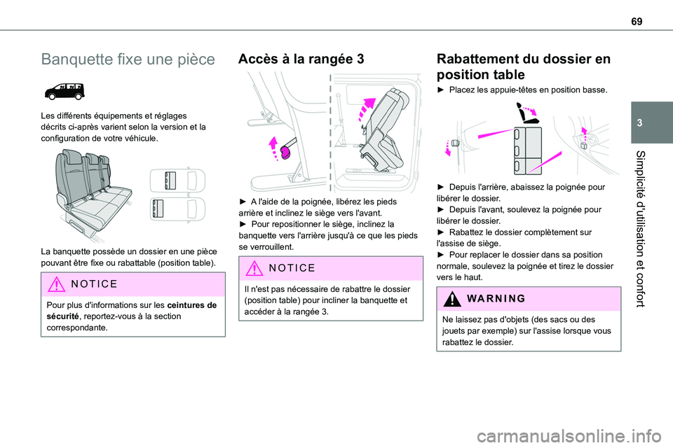 TOYOTA PROACE 2022 Notices Demploi (in French) 69
Simplicité d'utilisation et confort
3
Banquette fixe une pièce
Les différents équipements et réglages décrits ci-après varient selon la version et la configuration de votre véhicule. TOYOTA PROACE 2022 Notices Demploi (in French) 69
Simplicité d'utilisation et confort
3
Banquette fixe une pièce
Les différents équipements et réglages décrits ci-après varient selon la version et la configuration de votre véhicule.