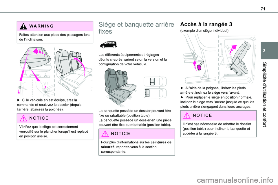 TOYOTA PROACE 2022 Notices Demploi (in French) 71
Simplicité d'utilisation et confort
3
WARNI NG
Faites attention aux pieds des passagers lors de l'inclinaison.
► Si le véhicule en est équipé, tirez la commande et soulevez le dos TOYOTA PROACE 2022 Notices Demploi (in French) 71
Simplicité d'utilisation et confort
3
WARNI NG
Faites attention aux pieds des passagers lors de l'inclinaison.
► Si le véhicule en est équipé, tirez la commande et soulevez le dos